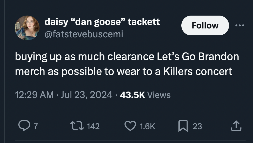 screenshot - daisy "dan goose" tackett buying up as much clearance Let's Go Brandon merch as possible to wear to a Killers concert Views 142 23